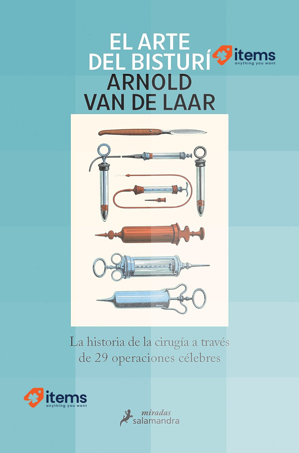 The Art Of Scalpel: Surgery Through 29 Famous Operations Blue El Arte Del La De