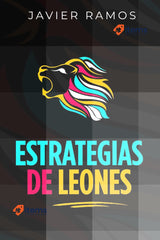 Estrategias de Leones - Javier Ramos - 346 Pages - Espanol Estrategia de Élite